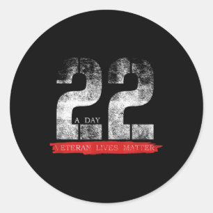 22 A Day Veteran Lives Suicide Awareness  Classic Round Sticker