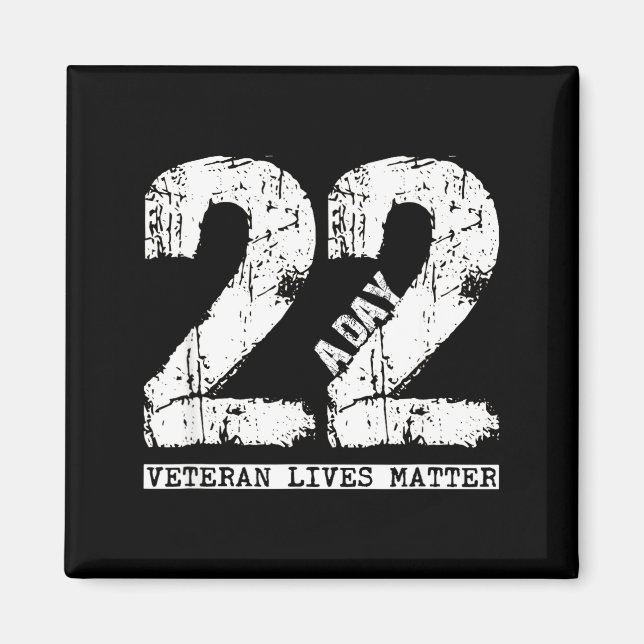 22 A Day Veteran Shirt - 22 A Day Veteran Suicide  Magnet (Front)