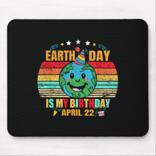 22 April Happy Earth Day It's My Birthday Funny Ea Mouse Mat