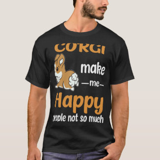 22 Corgi Make Me Happy T-Shirt
