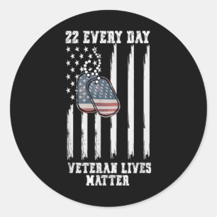 22 Every Day Veteran Lives Suicide Awareness  Classic Round Sticker