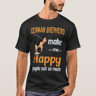 22 German Shepherd Make Me Happy People Not So Muc T-Shirt