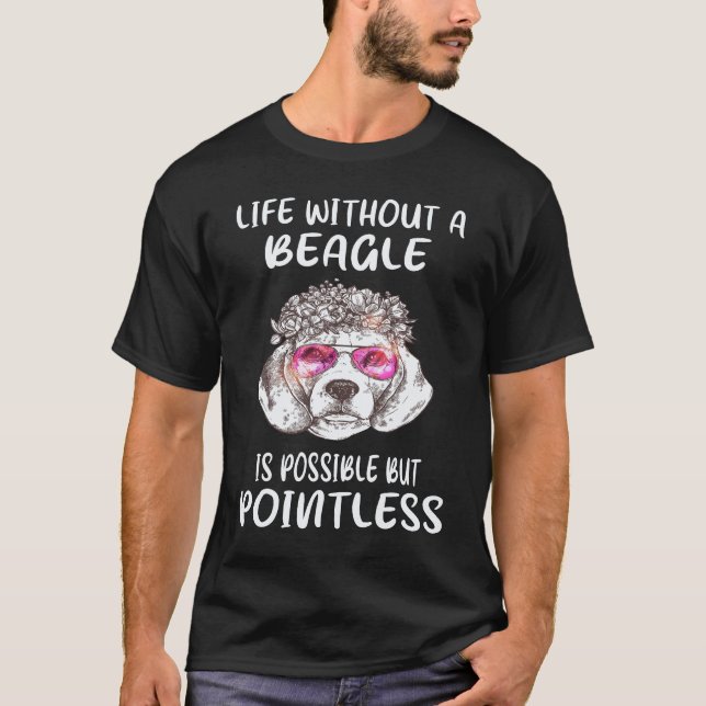 22 Life Without A Beagle T-Shirt (Front)