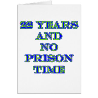 22 no prison time