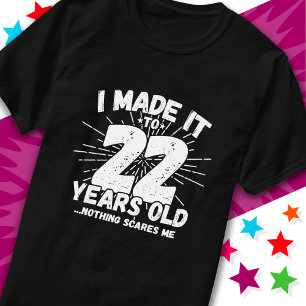 22 Year Old Sarcastic Meme Funny 22nd Birthday T-Shirt