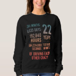 22 Years Married Funny 22nd Wedding Anniversary Sweatshirt<br><div class="desc">22 Years Married Funny 22nd Wedding Anniversary</div>
