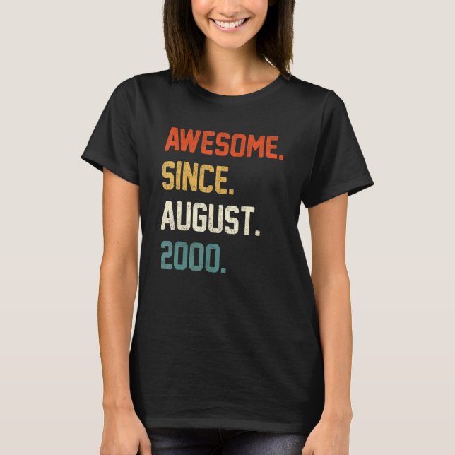 22 Years Old  Awesome Since August 2000 22nd Birth T-Shirt (Front)