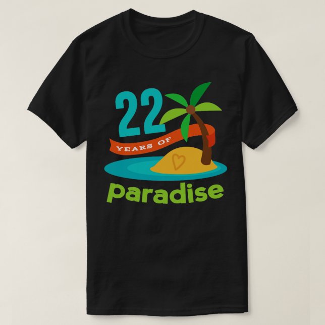 22nd Anniversary 22 Years of Paradise  T-Shirt (Design Front)