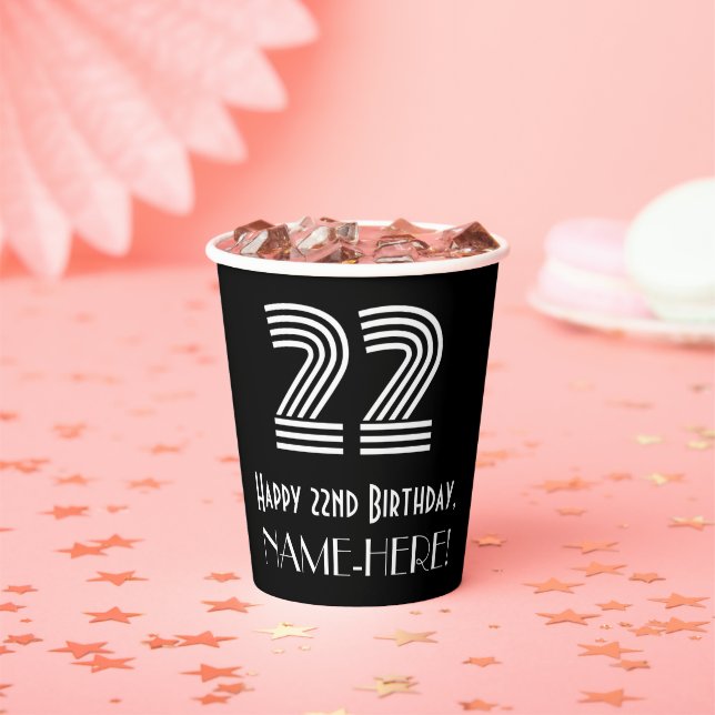 22nd Birthday — Art Deco Inspired Look “22” + Name Paper Cups (Insitu)