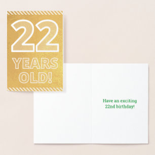 22nd Birthday: Bold "22 YEARS OLD!" Gold Foil Card