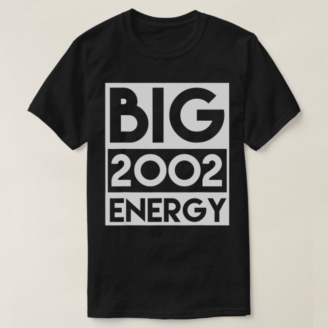 22nd Birthday Energy Born In 2002 Birthday  22 Yea T-Shirt (Design Front)