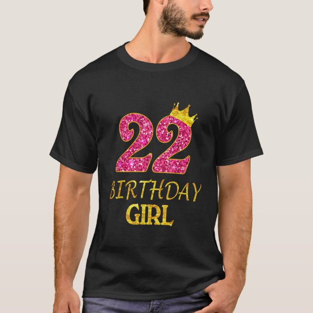 22nd Birthday Girl Princess 22 Years Old 22nd Gift T-Shirt (Front)