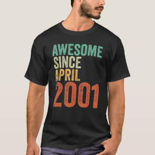 22nd Birthday Girls Boys Gift Awesome Since April T-Shirt