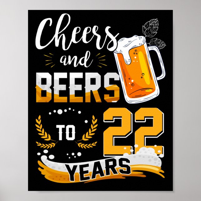 22nd Birthday Party Cheers And Beers To 22 Years Poster (Front)