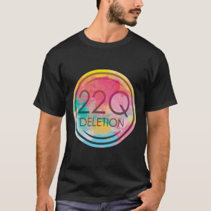 22q11 Deletion For 22q Awareness Support 2 T-Shirt