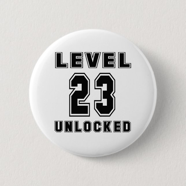 23 Level Unlocked Birthday 6 Cm Round Badge (Front)