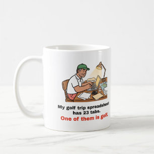 23 Tabs, One Is Golf: Golf Trip Organizer Mug