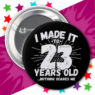 23 Year Old Sarcastic Meme Funny 23rd Birthday 6 Cm Round Badge