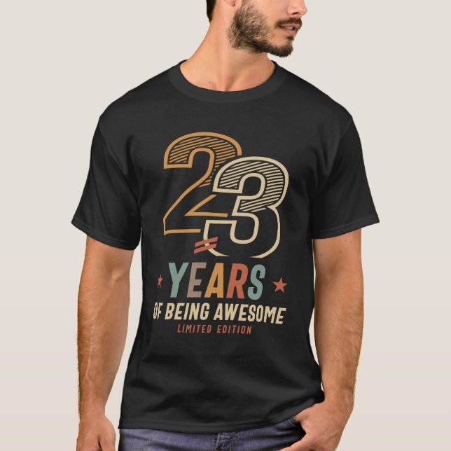 23 Years Of Being Awesome 2001 23rd Birthday T-Shirt (Front)