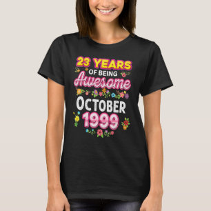 23 Years Of Being Awesome Since October 1999 Birth T-Shirt