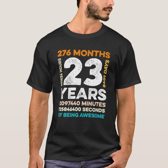 23 Years Old 276 Months Of Being Awesome 23rd T-Shirt (Front)