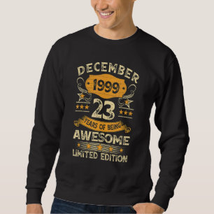 23rd Birthday 23 Year Old Vintage December 1999 Sweatshirt