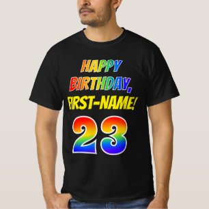 23rd Birthday — Bold, Fun, Rainbow 23, Custom Name T-Shirt