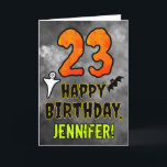 23rd Birthday: Eerie Halloween Theme   Custom Name Card<br><div class="desc">The front of this spooky and scary Hallowe’en themed birthday greeting card design features a large number “23”. It also features the message “HAPPY BIRTHDAY, ”, plus a personalised name. There are also depictions of a bat and a ghost on the front. The inside features an editable birthday greeting message,...</div>