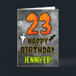 23rd Birthday: Eerie Halloween Theme   Custom Name Card<br><div class="desc">The front of this spooky and scary Hallowe’en themed birthday greeting card design features a large number “23”. It also features the message “HAPPY BIRTHDAY, ”, plus a personalised name. There are also depictions of a bat and a ghost on the front. The inside features an editable birthday greeting message,...</div>