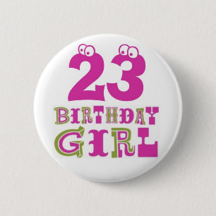 23rd Birthday Girl Button Badge