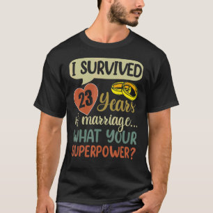 23rd Marriage Anniversary Couples I Survived 23 Y T-Shirt