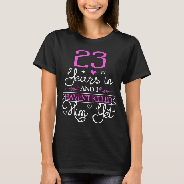 23rd Wedding Anniversary Gift For Wife Ideas T-Shirt (Front)