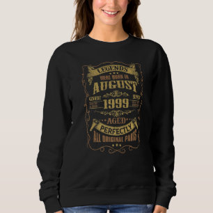 23th birthday legends were born in August 1999   Sweatshirt