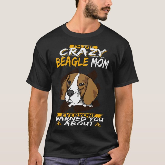   246 I'm The Crazy Beagle Mum T-Shirt (Front)