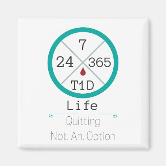 24/7/365 T1D Life square magnet