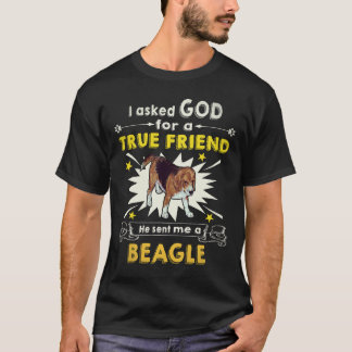 24 Asked God - True Friend - A Beagle T-Shirt