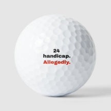 24 Handicap, Allegedly: Funny Golf Balls
