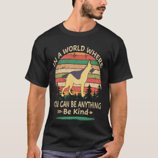 24 In A World Where You Can Be Anything Be Kind Ge T-Shirt
