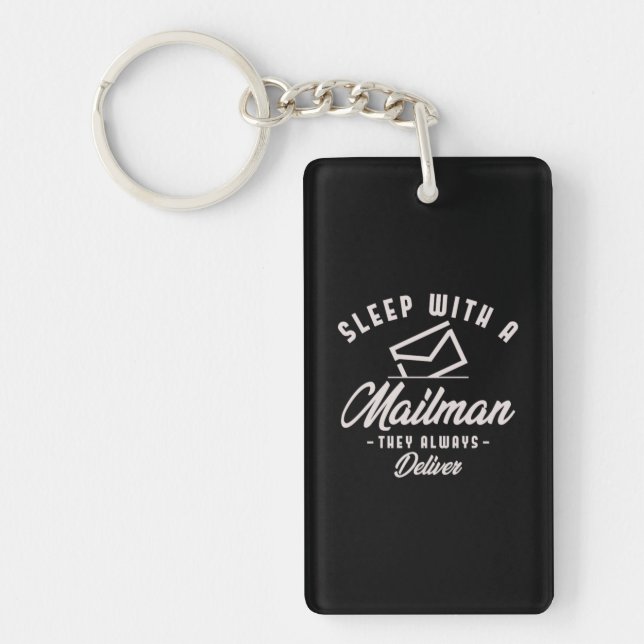 24.Sleep With A Mailman They Always Deliver Key Ring (Front)