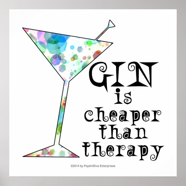 24" X 24" POSTER - GIN IS CHEAPER THAN THERAPY (Front)