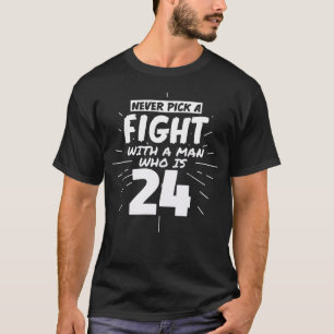 24 Years Old Men 24 Birthday Present Funny Gift T-Shirt