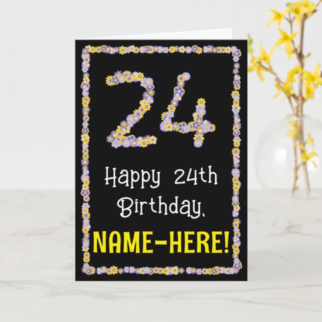 24th Birthday: Floral Flowers Number, Custom Name Card (Yellow Flower)