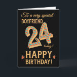 24th Birthday, for Boyfriend, Gold Effect on Black Card<br><div class="desc">A chic 24th Birthday Card for a very special Boyfriend, with the number, 24, in a bright mosaic pattern with a gold-effect outline and all the text in gold-effect lettering (ie not metallic paint). A bright red and gold-effect star is beside the 'Happy Birthday' on this striking digital design by...</div>