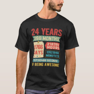 24Th Birthday For Women Men 24 Years Old Being Awe T-Shirt