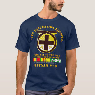 24th Evacuation Hospital Get to 24th w Vietnam SVC T-Shirt