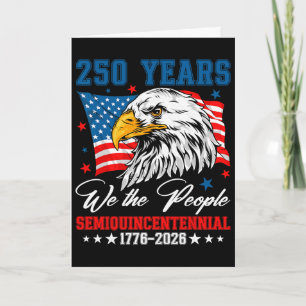 250 American Years 1776 2026 250th Birthday Eagle  Card