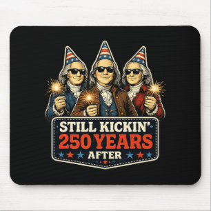250 Anniversary Still Kick After 250 Years Patriot Mouse Mat