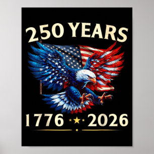 250 Anniversary USA Patriotic Eagle 250th 4th of Poster