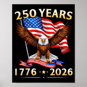 250 Anniversary USA Patriotic Eagle 250th 4th of Poster