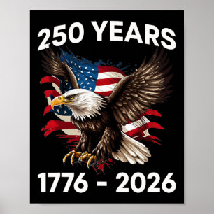 250 Anniversary Usa Patriotic Eagle 250th Independ Poster